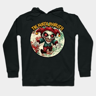 The Painful Prankster Hoodie